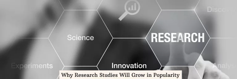 Why Research Studies Will Grow in Popularity